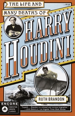The Life and Many Deaths of Harry Houdini By Ruth Brandon Cover Image