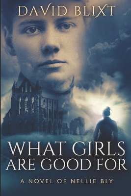 Cover for What Girls Are Good For