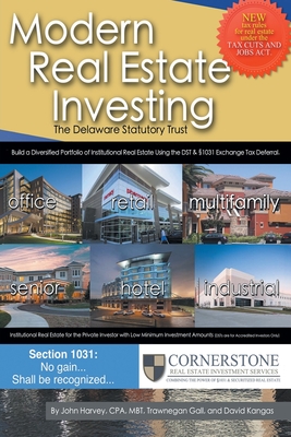 Modern Real Estate Investing: The Delaware Statutory Trust By Mbt Trawnegan Gall Harvey Cpa, David Kangas Cover Image
