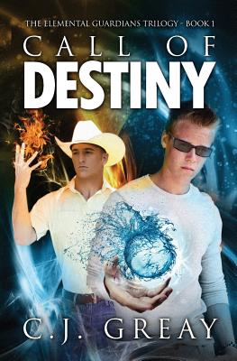 Call of Destiny: The Elemental Guardians Book 1 (The Elemental Guardians Trilogy #1)