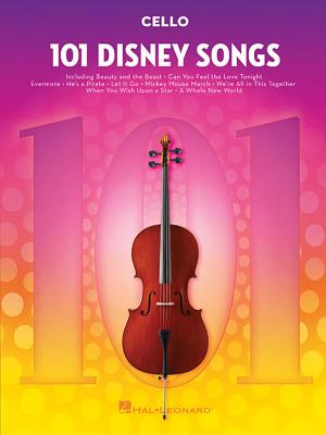 101 Disney Songs: For Cello By Hal Leonard Corp (Created by) Cover Image