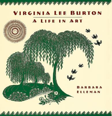 Virginia Lee Burton: A Life in Art By Barbara Elleman Cover Image