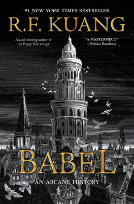 Cover Image for Babel: Or the Necessity of Violence: An Arcane History of the Oxford Translators' Revolution