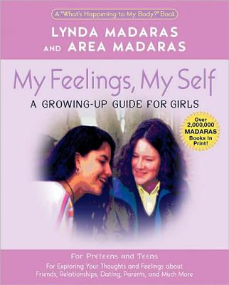 My Feelings, My Self: A Journal for Girls By Lynda Madaras, Area Madaras, Jackie Aher Cover Image