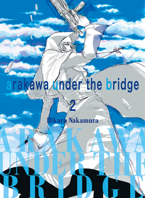 Arakawa Under the Bridge 2 By Hikaru Nakamura Cover Image