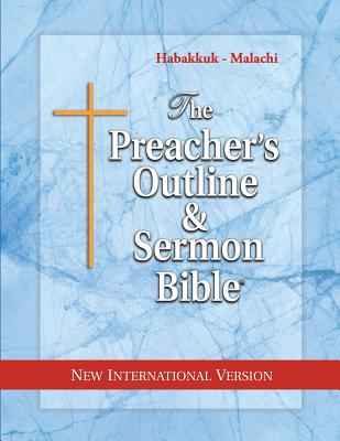 The Preacher's Outline & Sermon Bible: Habakkuk - Malachi: New International Version Cover Image