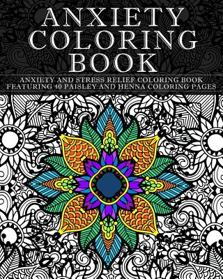 Stress Relief Coloring Book for Adults: Anxiety and Stress Relief Adult  Coloring Book Featuring 35 Paisley and Henna or Garden themed Pattern  Coloring a book by Tanzela Fun
