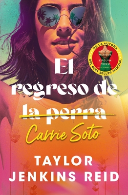 Regreso de Carrie Soto, El -V2* By Taylor Jenkins Reid Cover Image