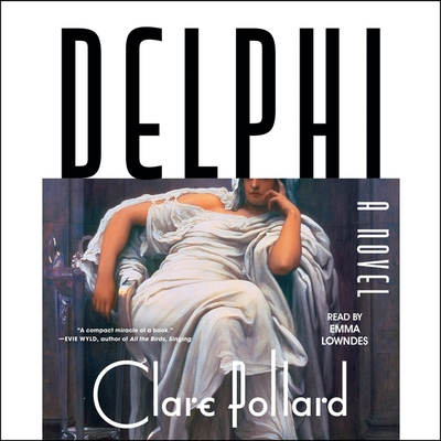 Delphi By Clare Pollard, Emma Lowndes (Read by) Cover Image
