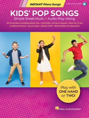 Kids' Pop Songs - Instant Piano Songs: Simple Sheet Music + Audio Play-Along Tracks  Cover Image