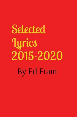 Selected Lyrics by Ed Fram Cover Image