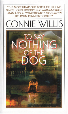 Cover for To Say Nothing of the Dog, Or, How We Found the Bishop's Bird Stump at Last