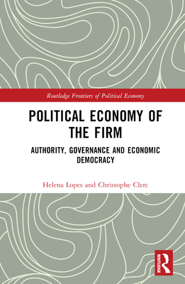 Political Economy of the Firm: Authority, Governance, and Economic ...