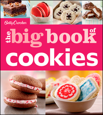 Betty Crocker The Big Book Of Cookies (Betty Crocker Big Book) By Betty Crocker Cover Image