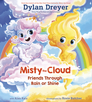 Misty the Cloud: Friends Through Rain or Shine By Dylan Dreyer, Rosie Butcher (Illustrator) Cover Image