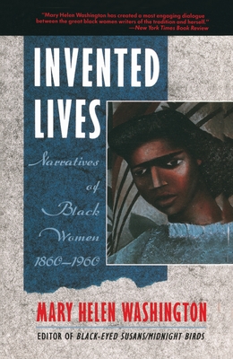 Invented Lives: Narratives of Black Women 1860-1960 Cover Image