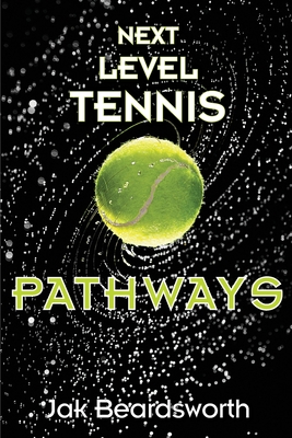 Next Level Tennis: Pathways Cover Image