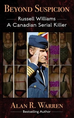 Beyond Suspicion; Russell Williams Serial Killer Cover Image