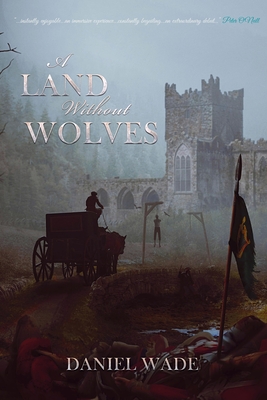 A Land Without Wolves By Daniel Wade Cover Image