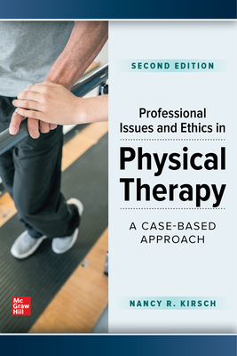 Professional Issues and Ethics in Physical Therapy: A Case-Based Approach, Second Edition Cover Image