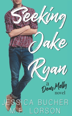 Seeking Jake Ryan (Dear Molly #1)