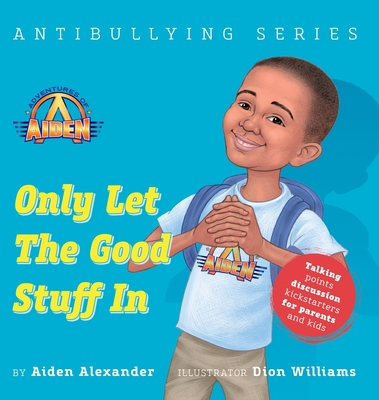 Only Let the Good Stuff In (Adventures of Aiden #1)