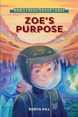 Armstrong Adventures - Zoe's Purpose Cover Image