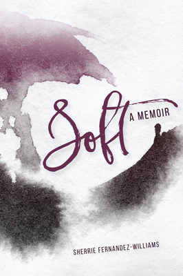 Soft: A Memoir