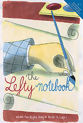 Lefty Notebook: Where The Right Way To Write Is Left (RP Minis)