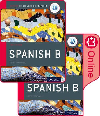Ib Spanish B Course Book Pack: Oxford Ib Diploma Programme By Ana Valbuena, Laura Martin Cisneros Cover Image
