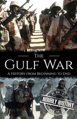 The Gulf War: A History from Beginning to End Cover Image