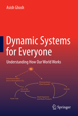 Dynamic Systems for Everyone: Understanding How Our World Works Cover Image