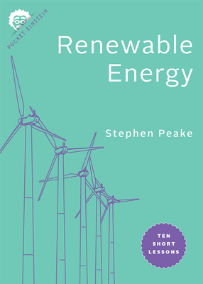 Renewable Energy: Ten Short Lessons By Stephen Peake Cover Image
