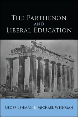The Parthenon and Liberal Education (Suny Ancient Greek Philosophy)