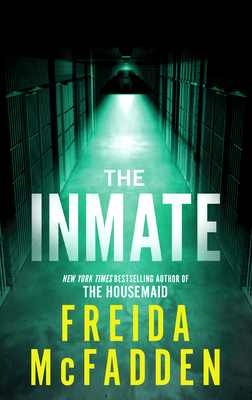 The Inmate By Freida McFadden Cover Image