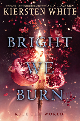 Cover for Bright We Burn (And I Darken #3)