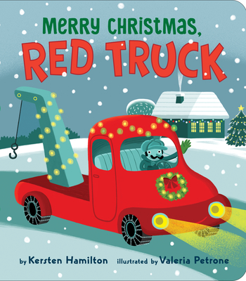 Merry Christmas, Red Truck (Red Truck and Friends) By Kersten Hamilton, Valeria Petrone (Illustrator) Cover Image
