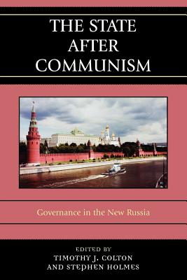 The State after Communism: Governance in the New Russia The State after Communism: Governance in the New Russia cover