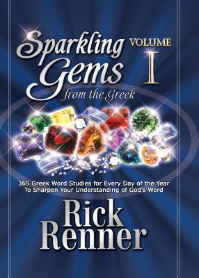 Sparkling Gems from the Greek: 365 Greek Word Studies for Every Day of the Year to Sharpen Your Understanding of God's Word Cover Image