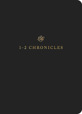 ESV Scripture Journal: 1-2 Chronicles (Paperback) Cover Image