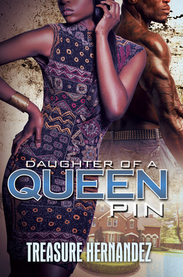Daughter of a Queen Pin By Treasure Hernandez Cover Image