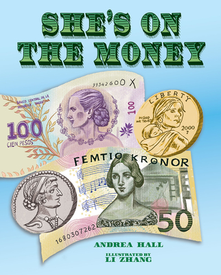 She's on the Money By Andrea Hall, Li Zhang (Illustrator) Cover Image