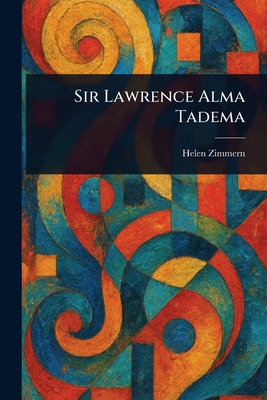 Sir Lawrence Alma Tadema (Paperback) | McNally Jackson Books