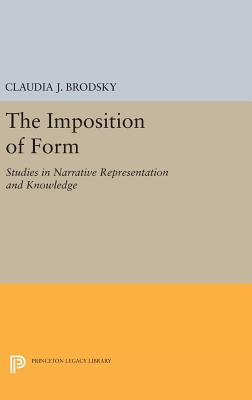洋書 The Imposition of Form The Imposition of Form: Studies in Narrative Representation and
