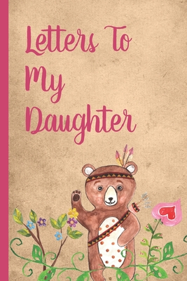Letters To My Daughter: Woodland Prompted Fill In 93 Pages of Thoughtful Gift for New Mothers - Moms - Parents - Write Love Filled Memories To By Mary Miller Cover Image