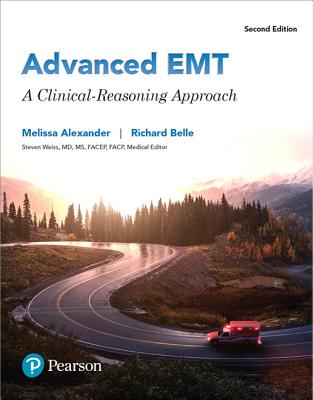 Advanced EMT: A Clinical Reasoning Approach Plus Mylab Brady with Pearson Etext -- Access Card Package Cover Image