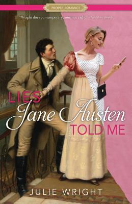 Cover for Lies Jane Austen Told Me (Proper Romance Contemporary)