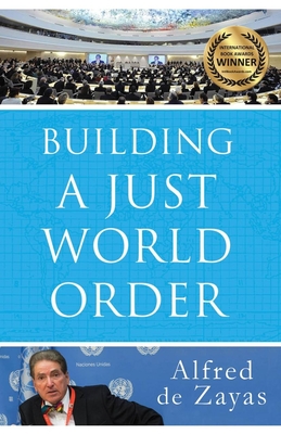 Building a Just World Order By Alfred De Zayas Cover Image