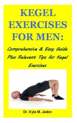 How to Do Kegel Exercises for Men