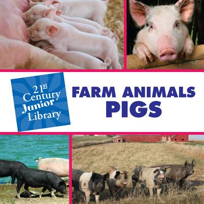 Farm Animals: Pigs (21st Century Junior Library: Farm Animals) (Library  Binding) | Books and Crannies